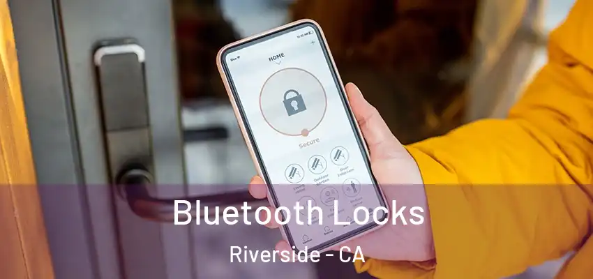  Bluetooth Locks Riverside - CA