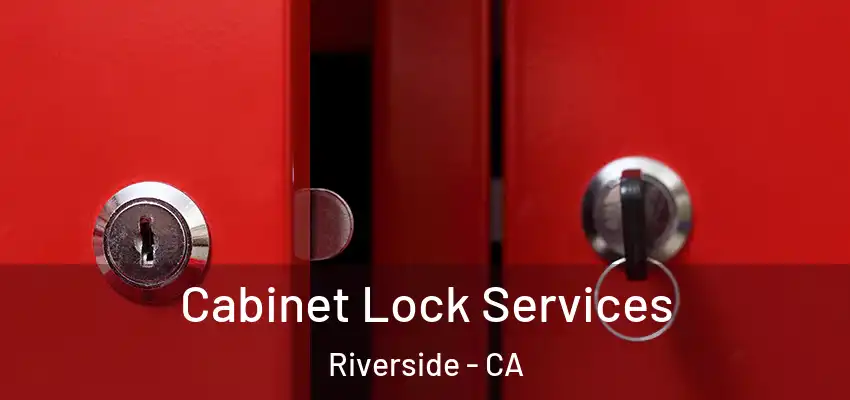  Cabinet Lock Services Riverside - CA