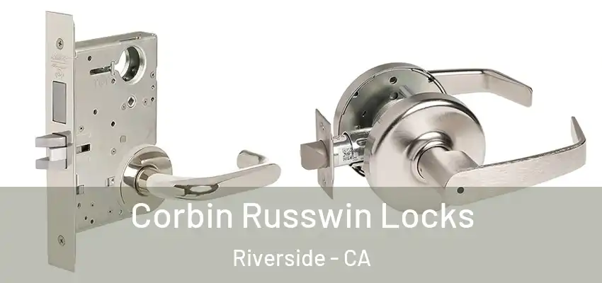 Corbin Russwin Locks Riverside - CA
