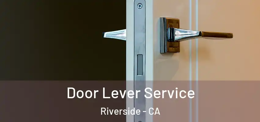 Door Lever Service Riverside - CA