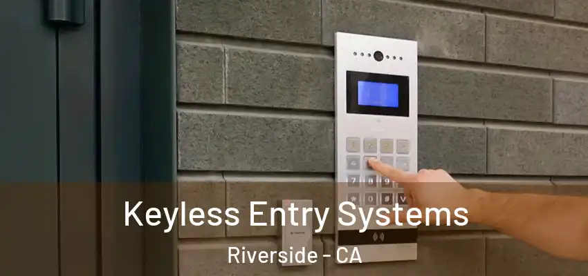Keyless Entry Systems Riverside - CA