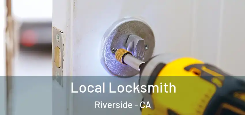  Local Locksmith Riverside - CA