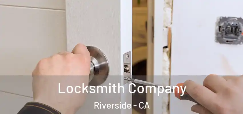 Locksmith Company Riverside - CA