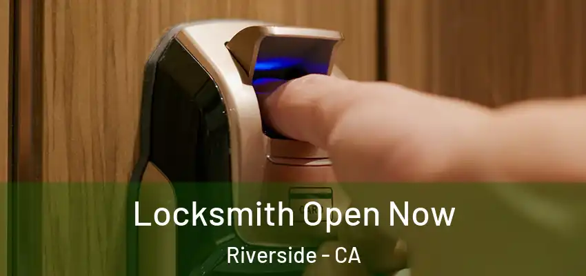 Locksmith Open Now Riverside - CA