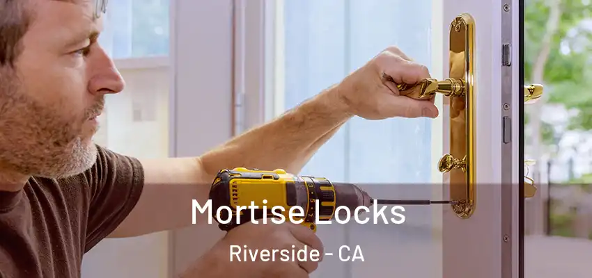 Mortise Locks Riverside - CA
