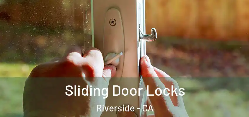  Sliding Door Locks Riverside - CA